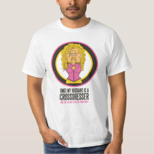 OMG My husband is a crossdresser funny cartoon T-Shirt