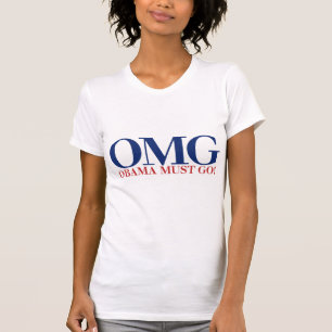 OMG Obama Must GO T-Shirt