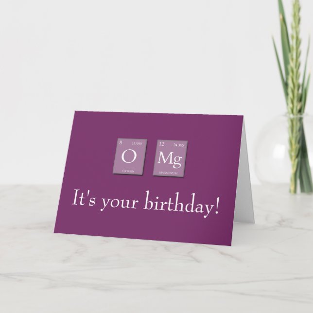 OMG Oh My God Periodic Elements Birthday Card (Front)