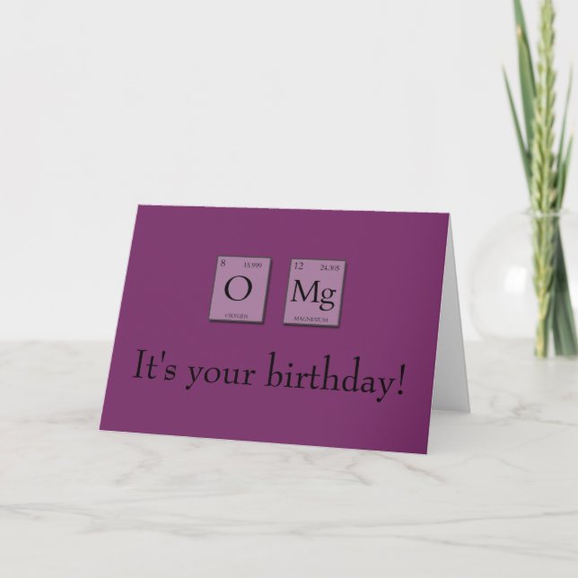 OMG Oh My God Periodic Elements Birthday Card (Front)