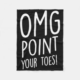 Omg Point Your Toes - Tap Dancing Tap Dancer Tap D Fleece Blanket