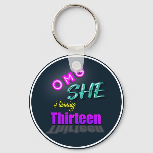 OMG She Is Turning 13 Birthday Party Key Ring (Front)