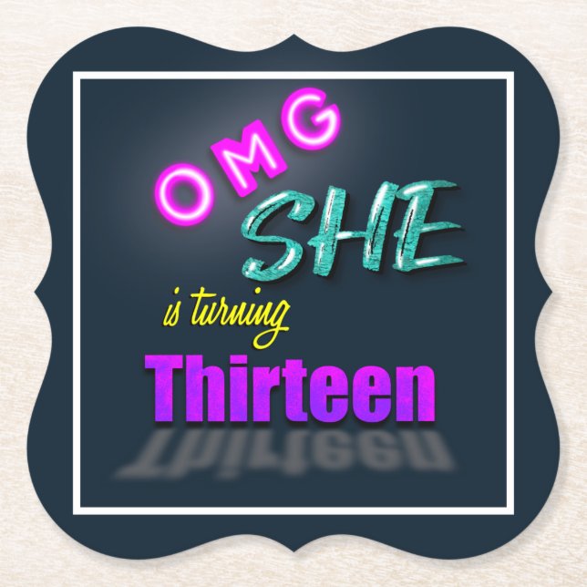 OMG She Is Turning 13 Birthday Party Paper Coaster (Front)