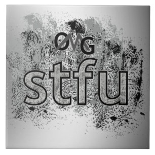 OMG! stfu Ceramic Tile