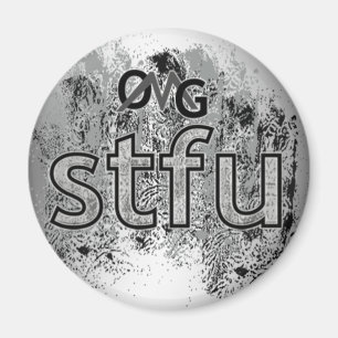OMG! stfu Magnet