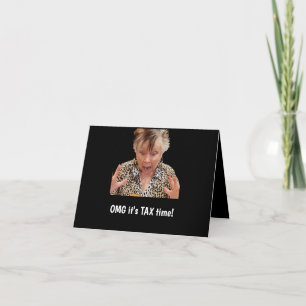 OMG TAX time Folded Greeting Card