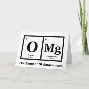 OMG the Element of Amazement, Science Humour Card