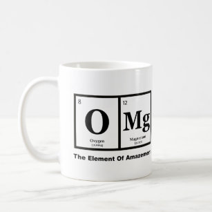 OMG the Element of Amazement, Science Humour Coffee Mug