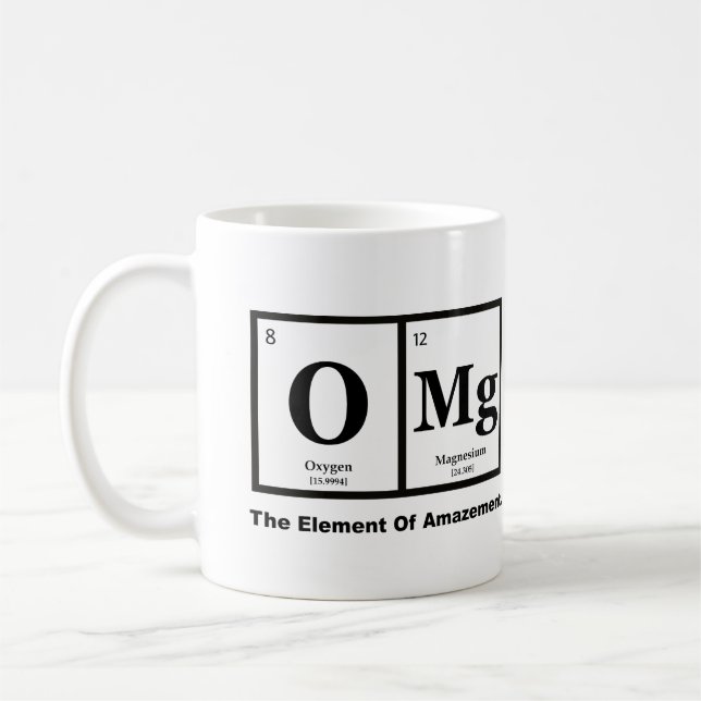 OMG the Element of Amazement, Science Humour Coffee Mug (Left)