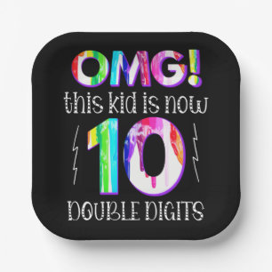 OMG! This Kid Is Now 10 Double Digits Paint Drip   Paper Plate