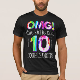 OMG! This Kid Is Now 10 Double Digits Paint Drip T-Shirt
