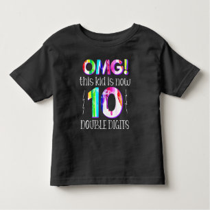 OMG! This Kid Is Now 10 Double Digits Paint Drip Toddler T-Shirt