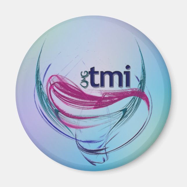 OMG! tmi Magnet (Front)