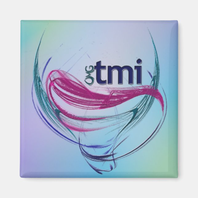 OMG! tmi Magnet (Front)