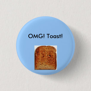 OMG! Toast! Button