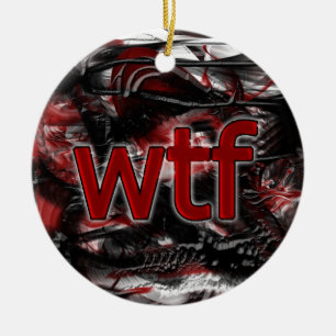 OMG! wtf Ceramic Ornament