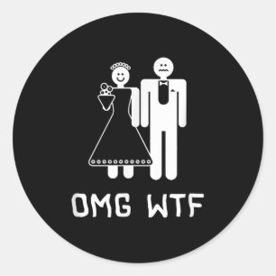 Omg Wtf, Game Over, Funny Bride Groom Bachelorette Classic Round Sticker