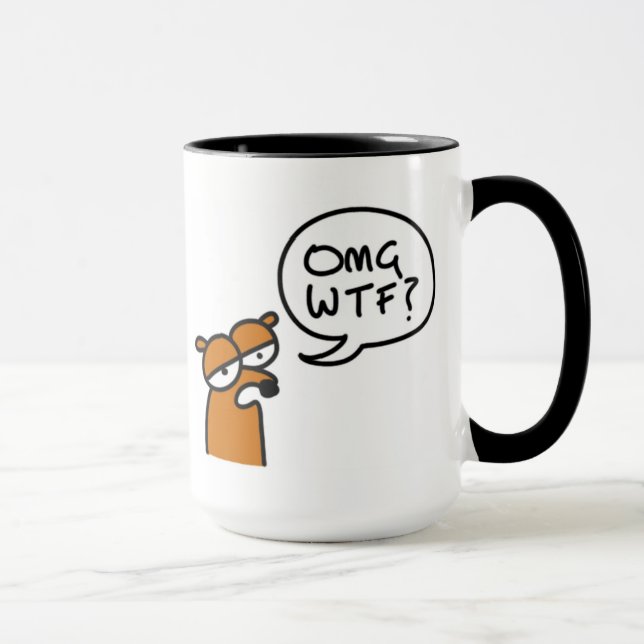 OMG WTF? on a mug (Right)