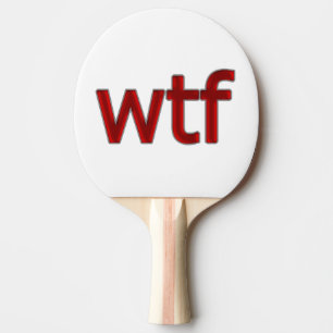 OMG! wtf Ping Pong Paddle