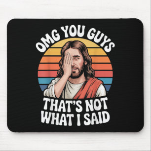 Omg You Guys Thats Not What I Said Jesus Retro Fai Mouse Pad