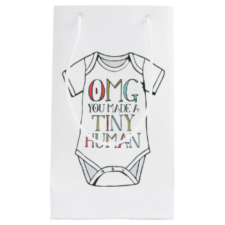 OMG You Made A Tiny Human Gift Bag
