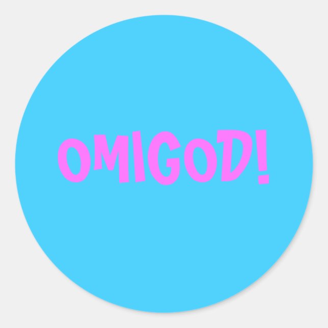 OMIGOD! round sticker (Front)