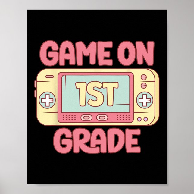 On 1st Grade Cool Video Game Back To School Kids B Poster (Front)