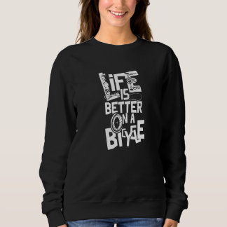 On A Bicycle Bike Cycling Cyclist Bicyclist Sweatshirt