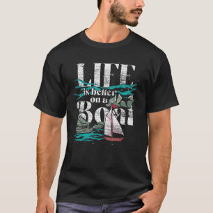 On A Boat Sailor Hobby Skipper Sailing T-Shirt