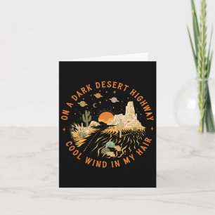 On A Dark Desert Highway Adventure Travel Hiking C Card