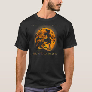 On A Dark Desert Highway Cool Wind In My Hair Witc T-Shirt