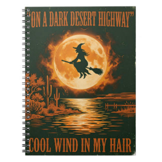 On A Dark Desert Highway Halloween Witch Notebook