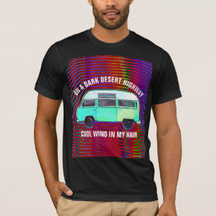 ON A DARK DESERT HIGHWAY, HIPPIE RETRO T-Shirts