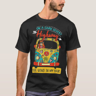 On A Dark Desert Highway T-Shirt
