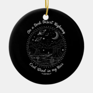 On A Dark Desert Highway Travel Mountain Camping Ceramic Ornament