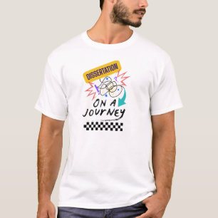 On a Dissertation Journey T-Shirt