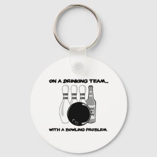On a Drinking Team With a Bowling Problem Key Ring