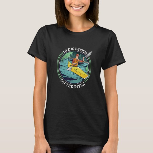 On A River Rowing Kayak Canoe T-Shirt (Front)