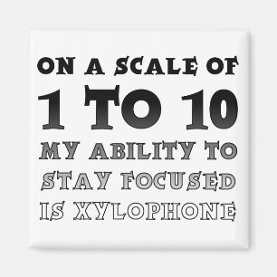 On A Scale Of 1 To 10 Focused Funny Fridge Magnet
