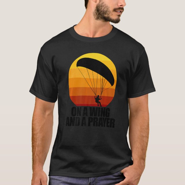 On A Wing And A Prayer  Women Paraglider Adventure T-Shirt (Front)