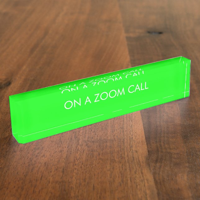 On a zoom call neon green personalised custom text nameplate (Side)