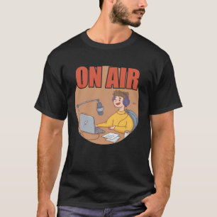 On Air Radio Podcast Microphone Podcasting Hosting T-Shirt