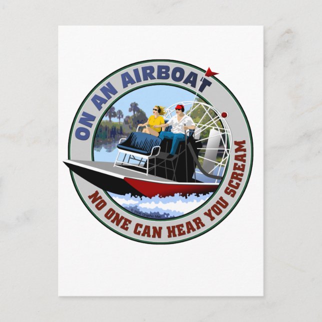 On an Airboat No One Can Hear You Scream Postcard (Front)
