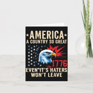 ON Back America A Country Great Even Haters Wont Card