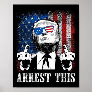 (on Back) Arrest This Trump 2025 Us American Flag  Poster