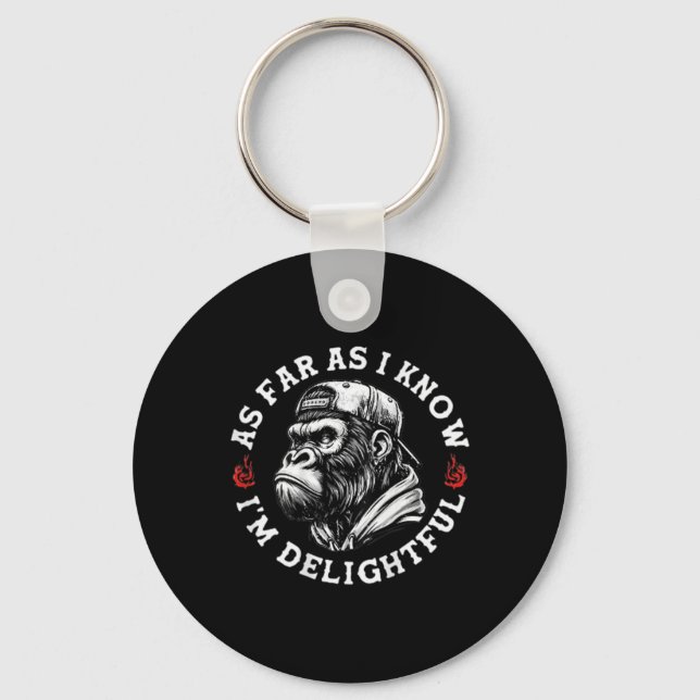 (on Back) As Far As I Know Im Delightful Funny Mon Key Ring (Front)