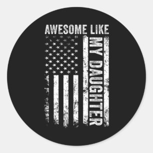 On Back Awesome Like My Daughter Men Funny Fathers Classic Round Sticker