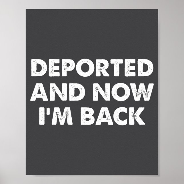 (on Back) Derted And Now I'm Back Funny Quote Men  Poster (Front)