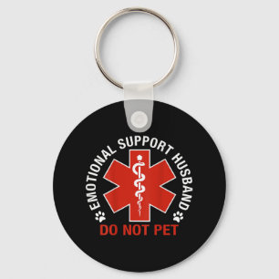 (on Back) Do Not Pet Emotional Support Husband Fun Key Ring