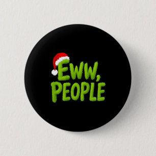 On Back Eww People Santa Hat Green Funny Christmas 6 Cm Round Badge